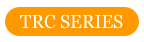 TRC SERIES