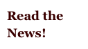 Read the News!
