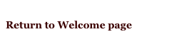 Return to Welcome page